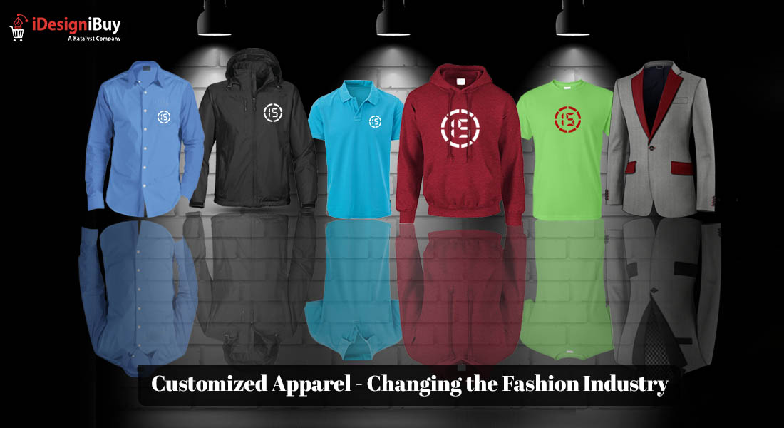 Customized Apparel - Changing the Fashion Industry