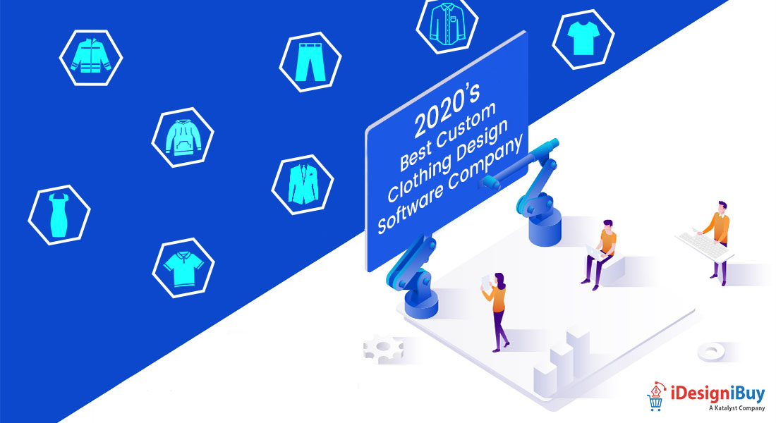 2020’s Best Custom Clothing Design Software Company for Better ROI
