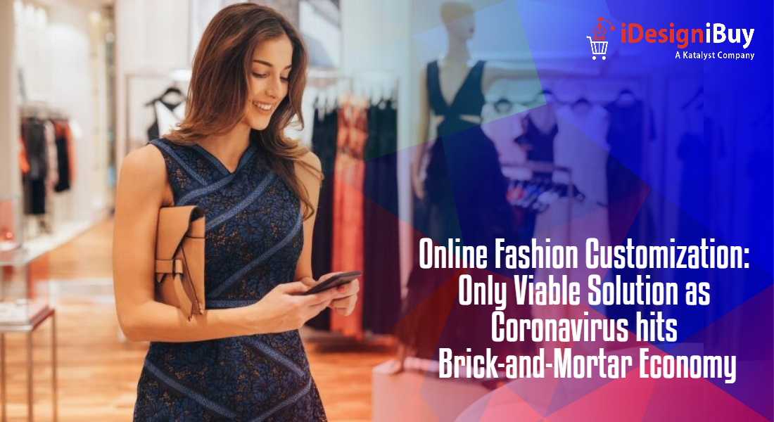 Online-Fashion-Customization-Only-Viable-Solution-as-Coronavirus-hits-Brick-and-Mortar-Economy