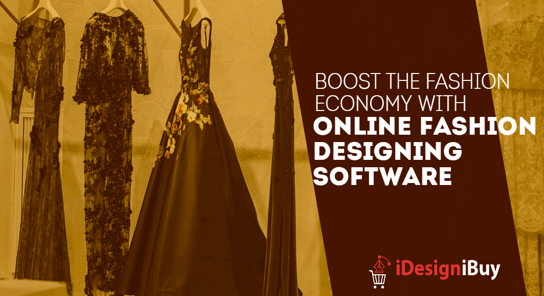 Boost the Fashion Economy with Online Fashion Designing Software
