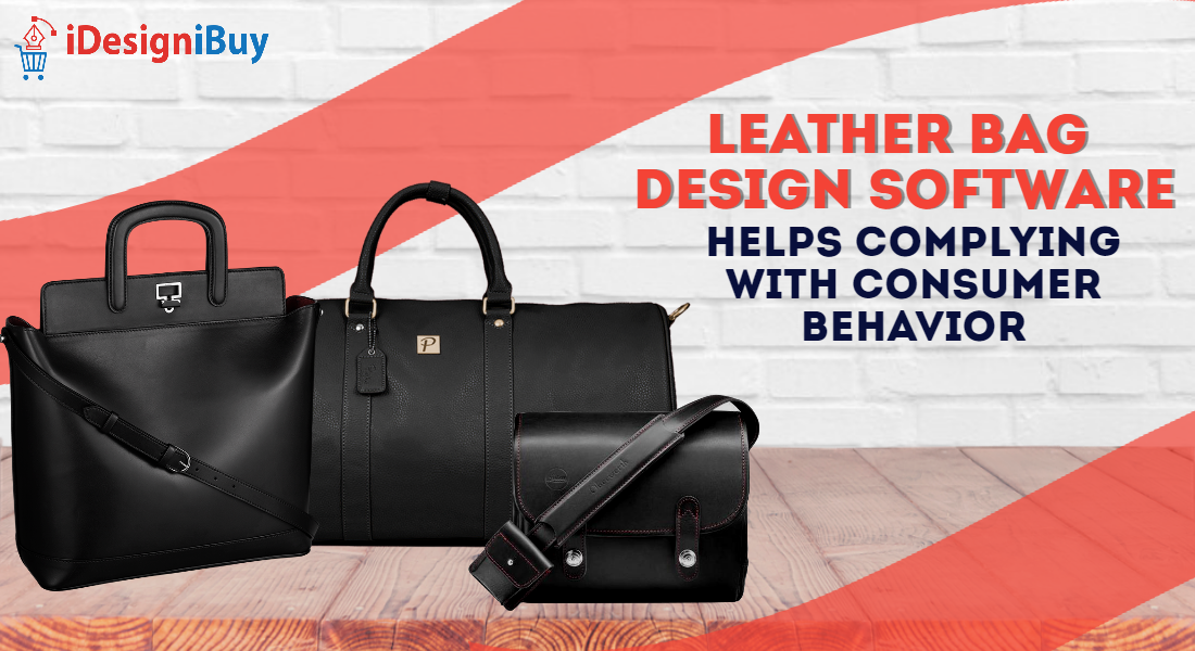 Leather Bag Design Software Helps Complying with Consumer Behavior