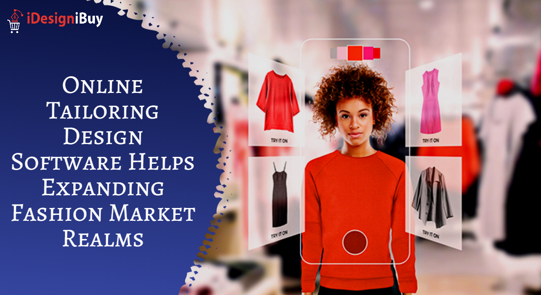Online-Tailoring-Design-Software-Helps-Expanding-Fashion-Market-Realms
