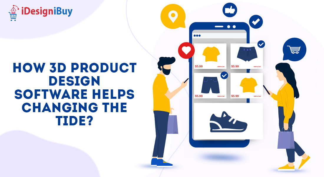 How 3D Product Design Software Helps Changing the Tide?