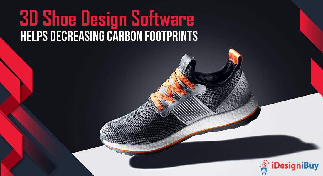 3D Shoe Design Software Helps Decreasing Carbon Footprints