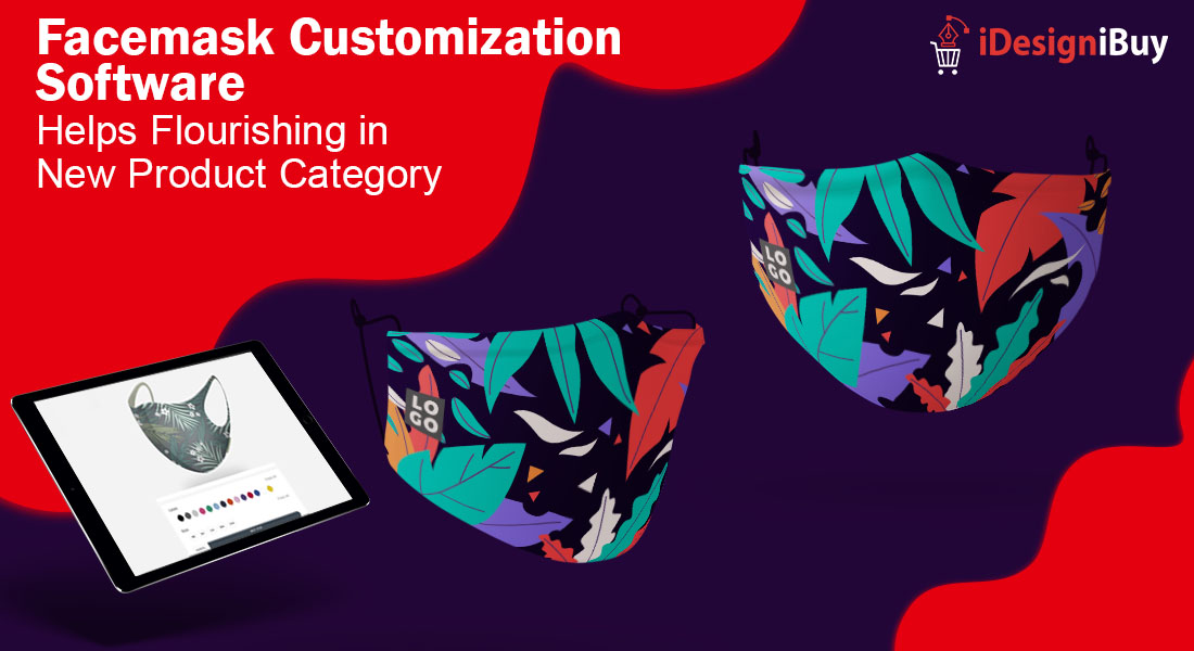 Facemask Customization Software Helps Flourishing in New Product Category