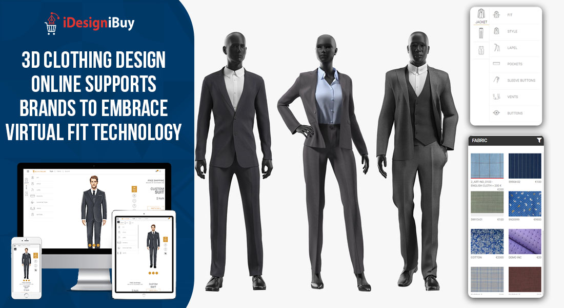 3D Clothing Design Online Supports Brands to Embrace Virtual Fit Technology