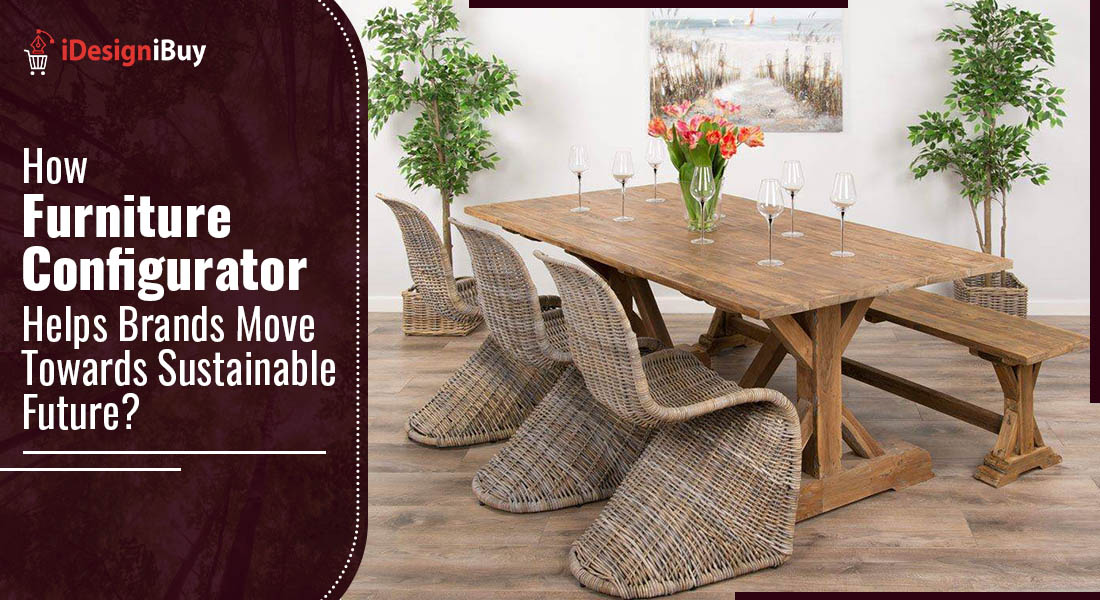 How Furniture Configurator Helps Brands Move Towards Sustainable Future