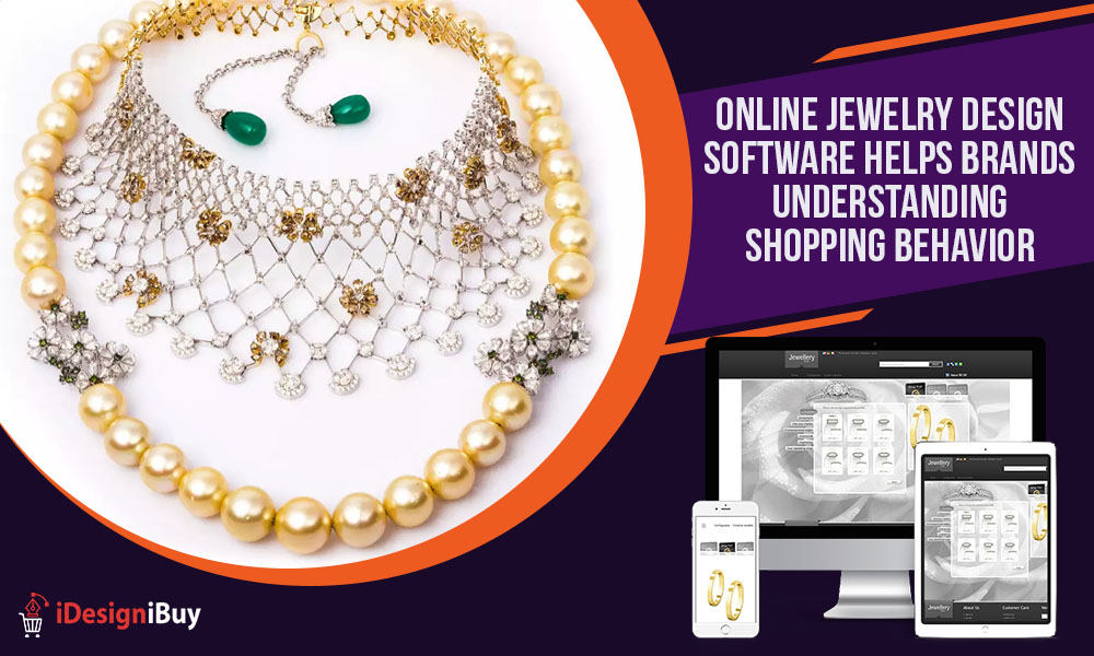 Online Jewelry Design Software Helps Brands Understanding Shopping Behavior