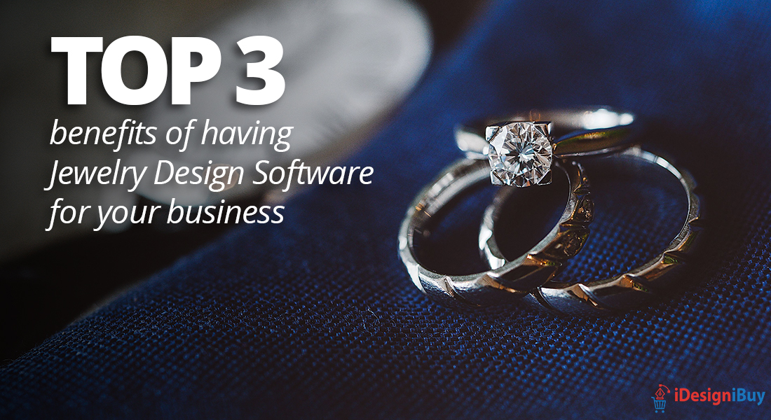Top-3-benefits-of-having-jewelry-design-software-for-your-business