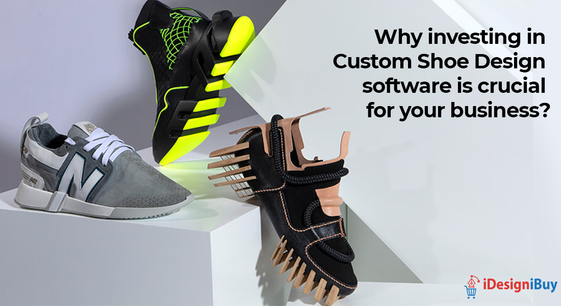 Why investing in custom shoe design software is crucial for your business?