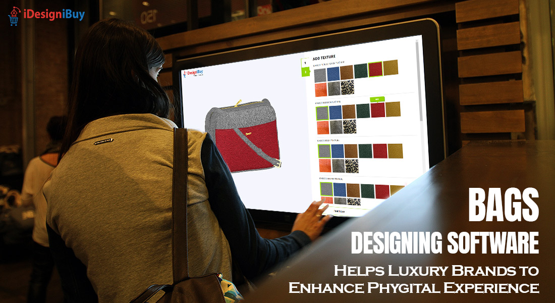 Bags Designing Software Helps Luxury Brands to Enhance Phygital Experience