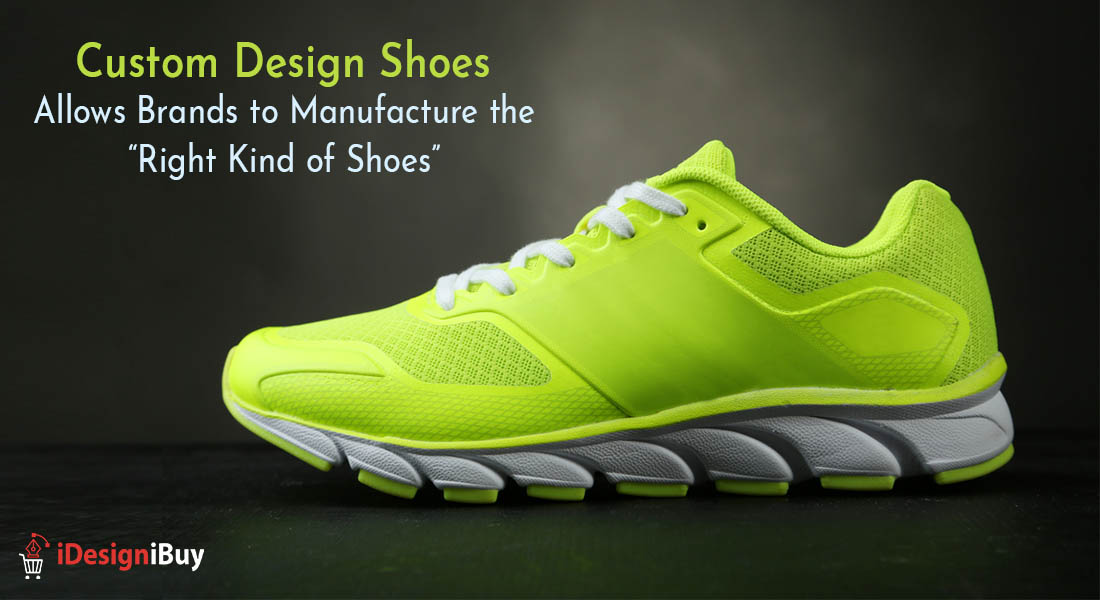 Custom Design Shoes Allows Brands to Manufacture the 