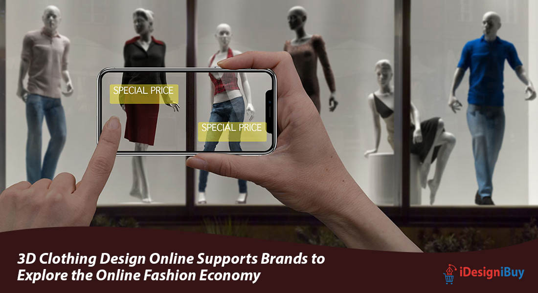 3D Clothing Design Online Supports Brands to Explore the Online Fashion Economy