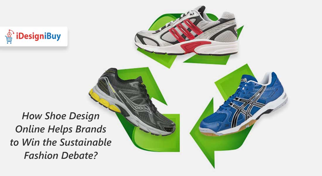 How Shoe Designer Helps Brands to win the Sustainable Fashion ?